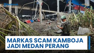 Perang Thailand-Kamboja Meluas, Kasino dan Markas Scam jadi Medan Perang Serangan