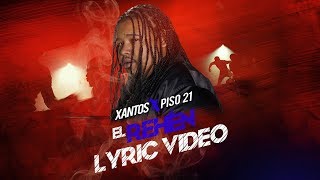 El Rehen - Xantos Feat. Piso 21 / Lyric Video