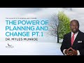 How To Plan Your Life For Success Handle Change P1 Dr Myles Munroe S Strategy MunroeGlobal Com