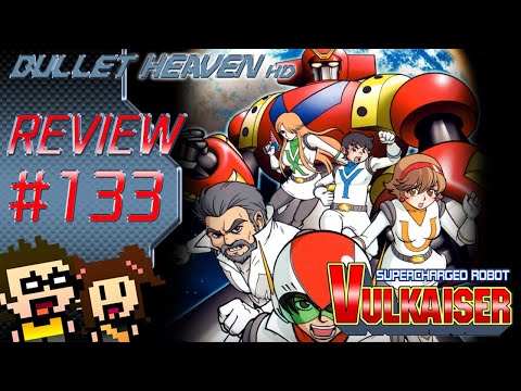 Bullet Heaven HD60 #133 - Supercharged Robot Vulkaiser [PC]