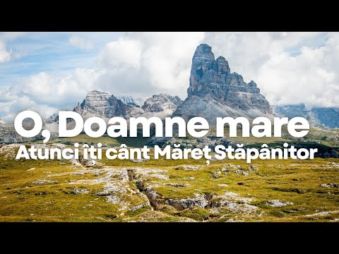 O, Doamne Mare (Atunci îți cânt măreț Stăpânitor) - Imn Creștin