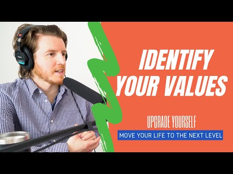 How to Identify Your Values | Upgrade Yourself: Episode 1 Clip