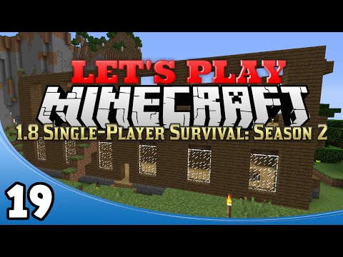Minecraft 1.8 Single-Player Survival Season 2 - Ep. 19: Second Story