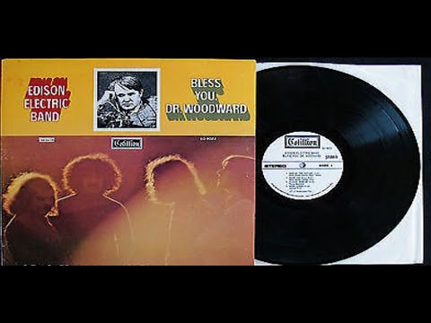 Edison Electric Band ‎  Bless You, Dr  Woodward 1970 USA, Psychedelic,Blues Rock