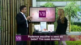 Você Bonita - Podemos escolher o sexo do bebê? (14/08/14)