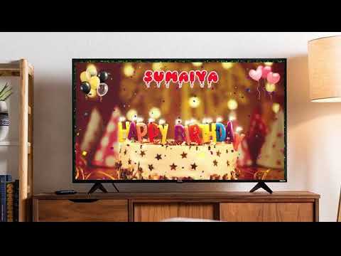 SUMAIYA Birthday Song – Happy Birthday Sumaiya1