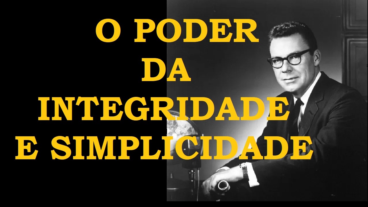 Earl Nightingale - O poder da integridade e da simplicidade