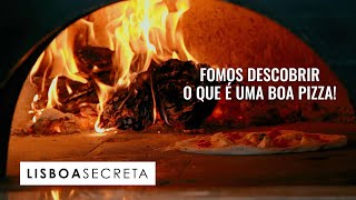 4 PIZZARIAS QUE TENS DE CONHECER  | Lisboa Secreta