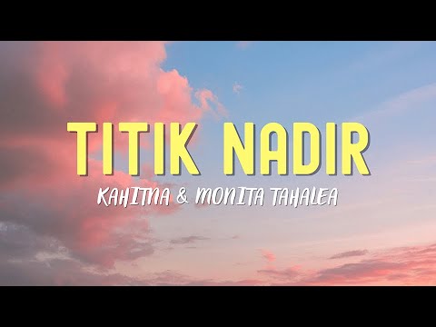 KAHITNA - Titik Nadir (Official Lyric Video)