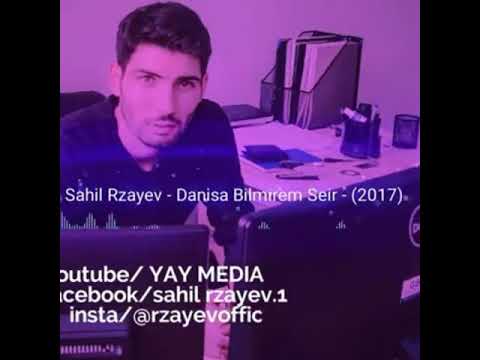 Sahil Rzayev - Danışa Bilmirəm