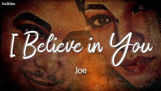I Believe in You | by Joe | KeiRGee Lyrics Video