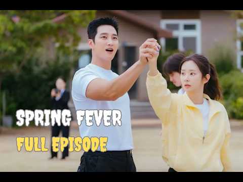 Spring Fever Full Episode Eng Sub | A Love Story between a Beautiful Teacher & a Handsome Guardian