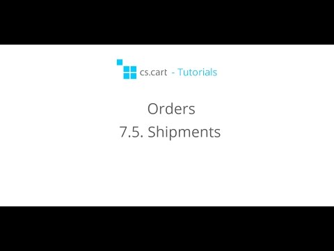 CS-Cart Tutorials. Orders in your Online Store - CS-Cart Shipments Settings