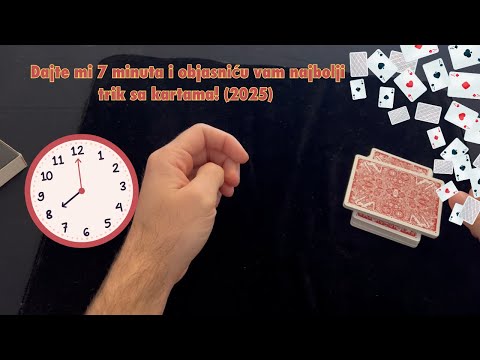 Dajte mi 7 minuta i objasniću vam najbolji trik sa kartama! (2025)