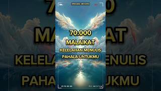 Download lagu 70 Malaikat Kelelahan, 1000 Hari Menulis Pahala Untukmu #youtubeshorts #banyakpahala #malaikat mp3