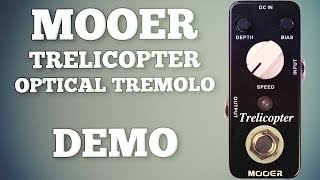 Video thumbnail for Mooer Trelicopter Optical Tremolo Demo by Ryan Lutton