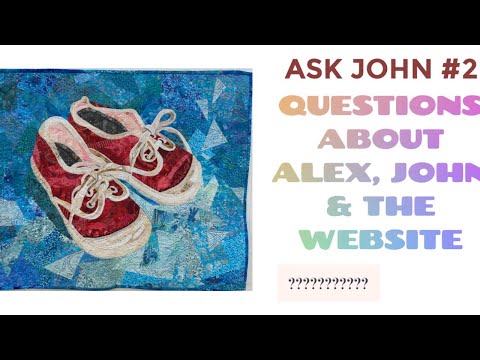 Alex Anderson LIVE - Ask John 2 - More of Your Questions
