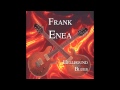 Frank Enea - Pretty Raggedy (Album Artwork Video)