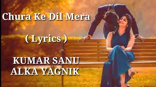 Download lagu Chura Ke Dil Mera | FULL LYRICS | Kumar Sanu | Alka Yagnik | Heart Touching Song | End Muzic mp3 Download lagu Chura Ke Dil Mera | FULL LYRICS | Kumar Sanu | Alka Yagnik | Heart Touching Song | End Muzic mp3