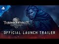 Thronebreaker: The Witcher Tales - Launch Trailer | PS4