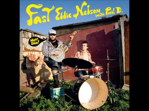 Fast Eddie Nelson with Phil D. - That Moonshine