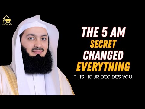 Secret of 5 AM | That's Changed a Poor Man’s Life! | Islamic Motivation | Mufti Menk