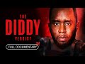 The Diddy Verdict Brand New Documentary 2025