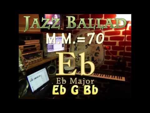 Eb Major - One Chord Vamp - Jazz Ballad M.M.=70