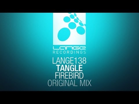 Tangle - Firebird (Original Mix) [OUT NOW]