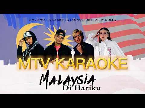 Kmy Kmo Official, @Luca Sickta, @yonnyboii & Tabby  Malaysia dihatiku Karaoke no vocal minus one