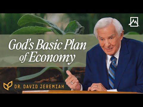 God’s Basic Plan of Economy | Dr. David Jeremiah | Shadow Mountain Community Church