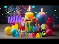 Happy Birthday To Abida Have A HAPPY BIRTHDAY ABIDA