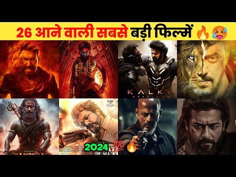 26 Biggest Upcoming INDIAN Movies In 2024 || Upcoming Bollywood & South Indian Films List Hindi 2024