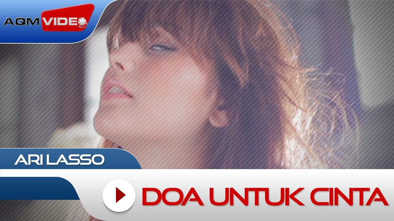 Ari Lasso - Doa Untuk Cinta | Official Video