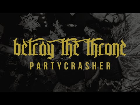 Partycrasher (Official Video) online metal music video by BETRAY THE THRONE