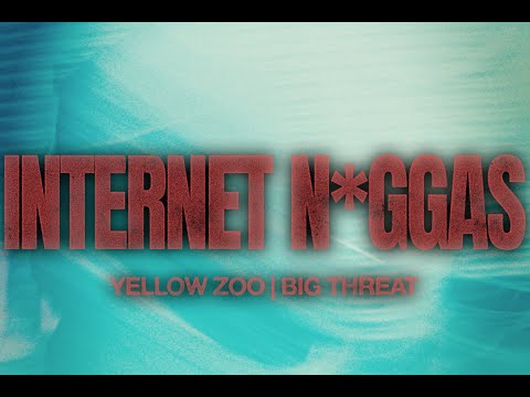 "INTERNET N*GGAS" (2026 FREESTYLE) YELLOW ZOO x BIG THREAT | Shot by @WontonDesignz​