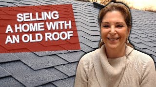 How To Sell a Home with an Old Roof | Real Estate Experts