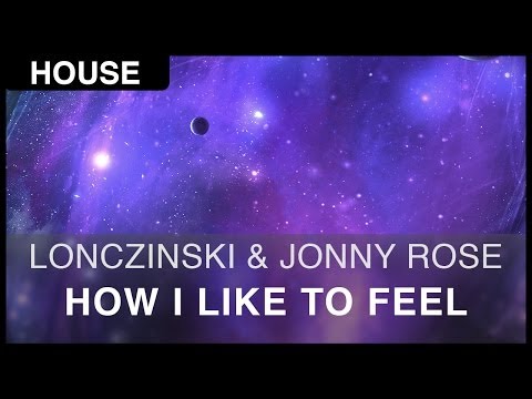 [House] Lonczinski - How I Like To Feel (feat. Jonny Rose) [FREE]