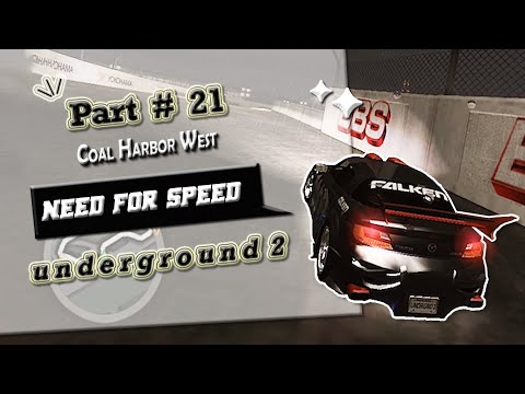 NEED FOR SPEED UNDERGROUND 2 Walkthrough Gameplay ( Part 21)  |  Coal Harbor West