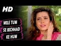 Mile Tumse Bichhad Ke Hum Eagle Jhankar Song Singer Kavita Krishnamurti Alka Yagnik Kumar Sanu