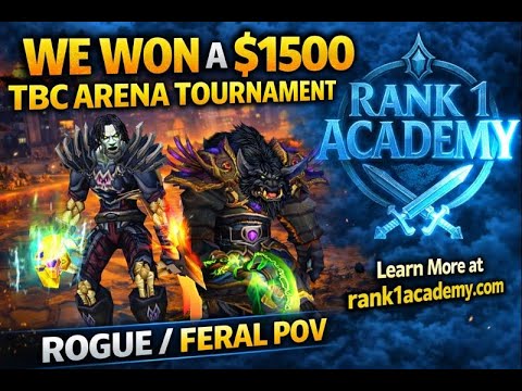 We Won a $1500 TBC Arena Tournament – as Feral Rogue | Rank1Academy