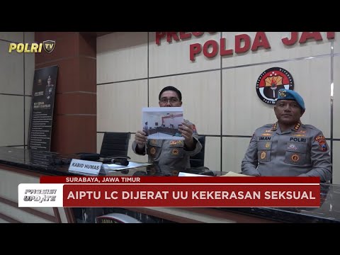 PRESISI UPDATE : POLDA JATIM UNGKAP KASUS KEKERASAN SEKSUAL OKNUM POLRES PACITAN 26/04/2025 (20.00)