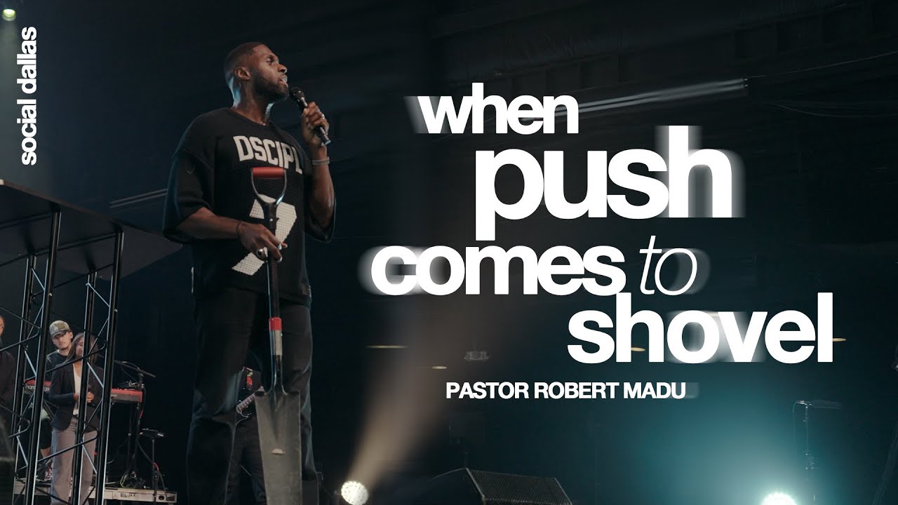 When Push Comes to Shovel I Robert Madu I Social Dallas
