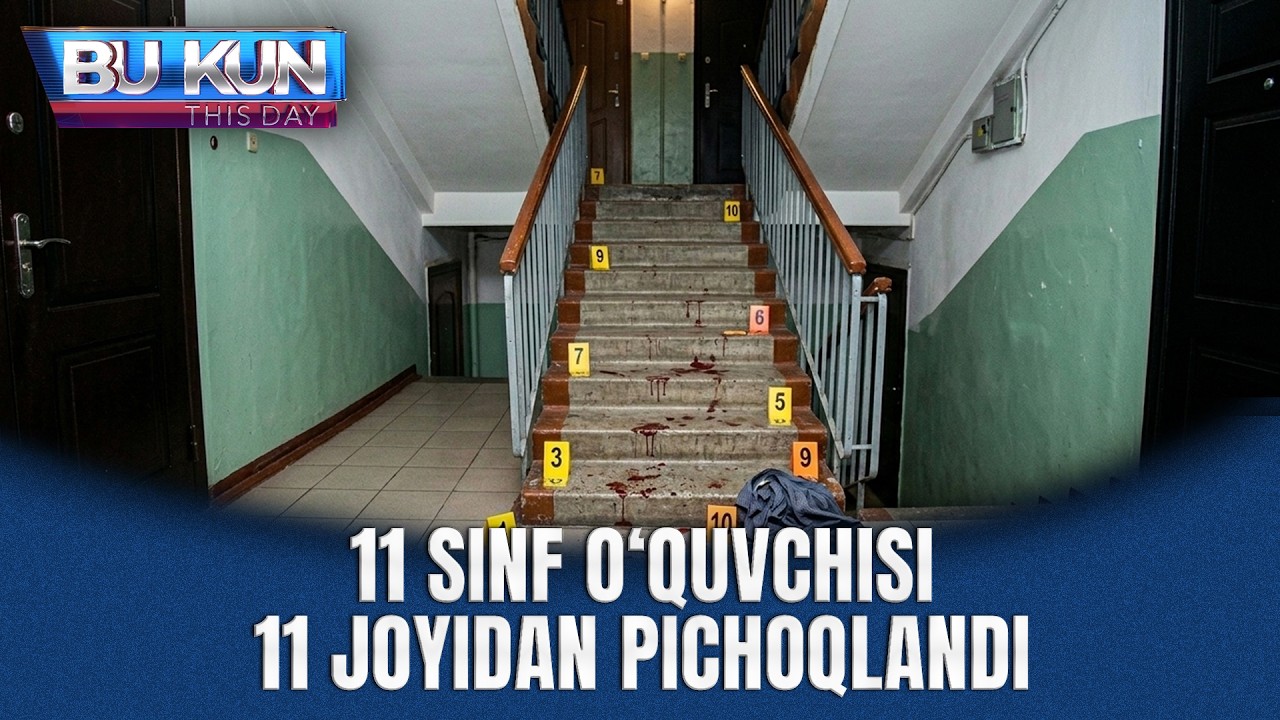 BU KUN - 11 SINF O‘QUVCHISI 11 JOYIDAN PICHOQLANDI