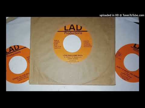 Rare Modern Soul 45 Larry Dixon - Love Has Come Back
