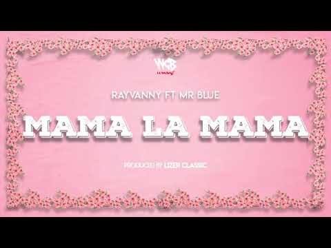 Rayvanny ft mr blue - mama la mama(official music audio)