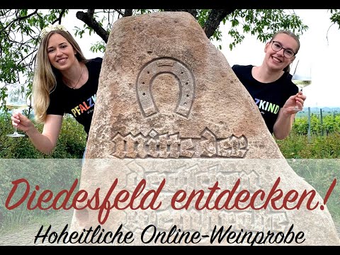 Diedesfeld entdecken! Eine hoheitliche Online-Weinprobe