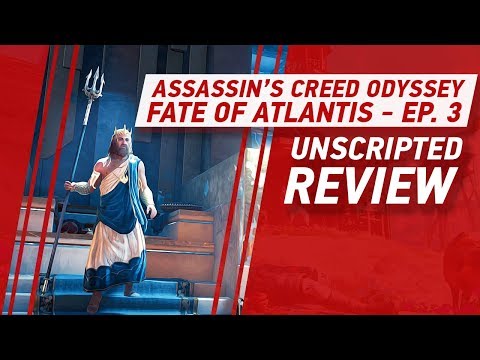 Assassin's Creed Odyssey: The Fate of Atlantis - Unscripted Review
