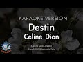 Celine Dion Destin Instrumental Karaoke Version