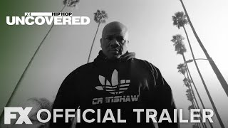 Hip Hop Uncovered | Official Trailer [HD] | FX